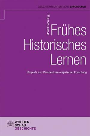 Buchcover Frühes Historisches Lernen  | EAN 9783734405761 | ISBN 3-7344-0576-9 | ISBN 978-3-7344-0576-1