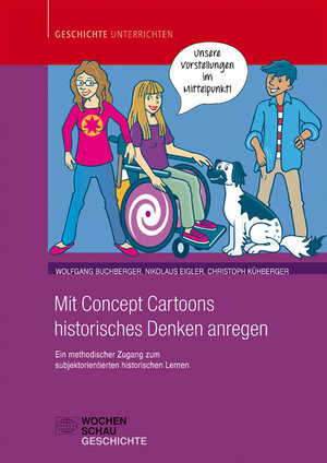 Buchcover Mit Concept Cartoons historisches Denken anregen | Wolfgang Buchberger | EAN 9783734407963 | ISBN 3-7344-0796-6 | ISBN 978-3-7344-0796-3