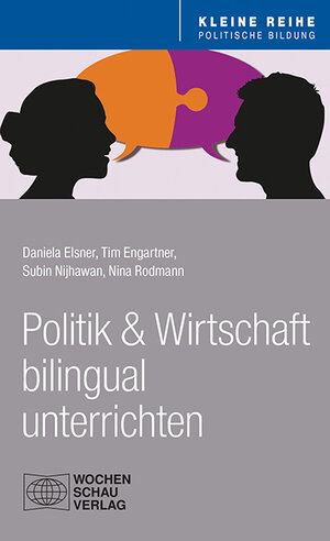 Buchcover Politik und Wirtschaft bilingual unterrichten | Daniela Elsner | EAN 9783734408373 | ISBN 3-7344-0837-7 | ISBN 978-3-7344-0837-3