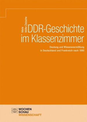Buchcover DDR-Geschichte im Klassenzimmer | Marie Müller-Zetzsche | EAN 9783734409271 | ISBN 3-7344-0927-6 | ISBN 978-3-7344-0927-1