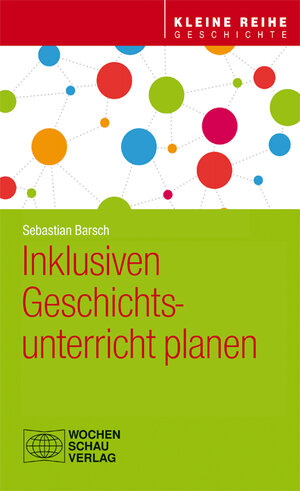 Buchcover Inklusiven Geschichtsunterricht planen | Sebastian Barsch | EAN 9783734409332 | ISBN 3-7344-0933-0 | ISBN 978-3-7344-0933-2