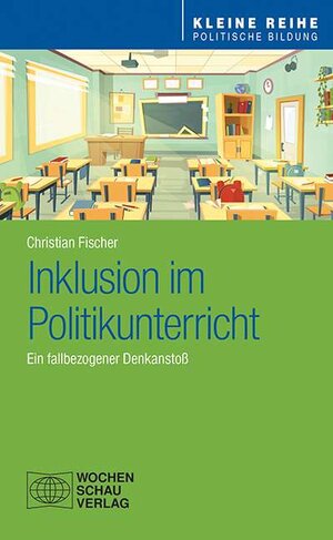 Buchcover Inklusion im Politikunterricht | Christian Fischer | EAN 9783734409486 | ISBN 3-7344-0948-9 | ISBN 978-3-7344-0948-6