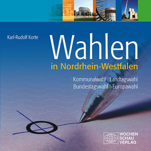 Buchcover Wahlen in Nordrhein-Westfalen | Karl-Rudolf Korte | EAN 9783734409936 | ISBN 3-7344-0993-4 | ISBN 978-3-7344-0993-6