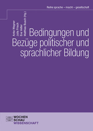 Buchcover Bedingungen und Bezüge politischer und sprachlicher Bildung  | EAN 9783734411571 | ISBN 3-7344-1157-2 | ISBN 978-3-7344-1157-1