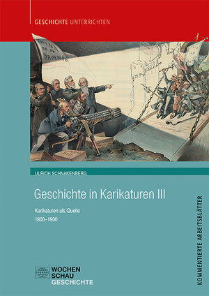 Buchcover Geschichte in Karikaturen III | Ulrich Schnakenberg | EAN 9783734412233 | ISBN 3-7344-1223-4 | ISBN 978-3-7344-1223-3