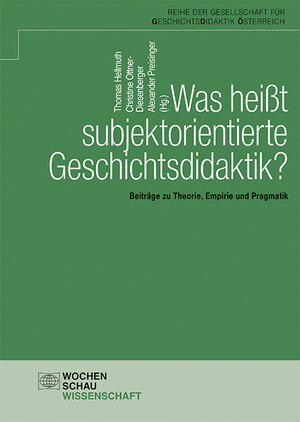 Buchcover Was heißt subjektorientierte Geschichtsdidaktik?  | EAN 9783734412714 | ISBN 3-7344-1271-4 | ISBN 978-3-7344-1271-4