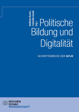 Buchcover Politische Bildung und Digitalität  | EAN 9783734415791 | ISBN 3-7344-1579-9 | ISBN 978-3-7344-1579-1