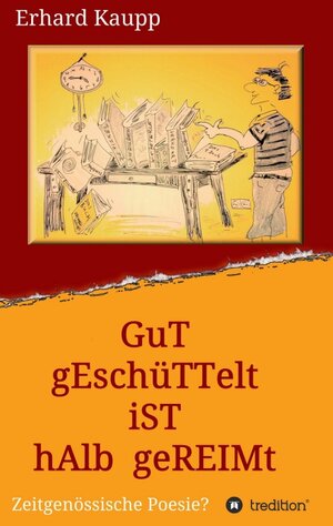 Buchcover Gut geschüttelt ist halb gereimt | Erhard Kaupp | EAN 9783734509711 | ISBN 3-7345-0971-8 | ISBN 978-3-7345-0971-1
