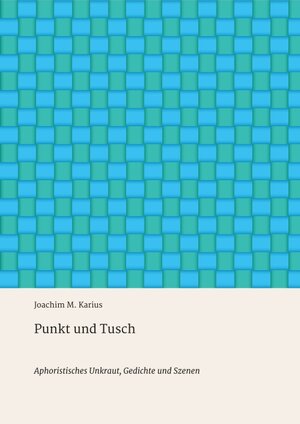 Buchcover Punkt und Tusch | Joachim M. Karius | EAN 9783734515118 | ISBN 3-7345-1511-4 | ISBN 978-3-7345-1511-8