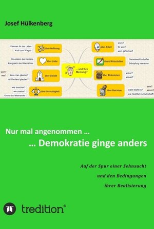 Buchcover Nur mal angenommen ... ... Demokratie ginge anders | Josef Hülkenberg | EAN 9783734532702 | ISBN 3-7345-3270-1 | ISBN 978-3-7345-3270-2