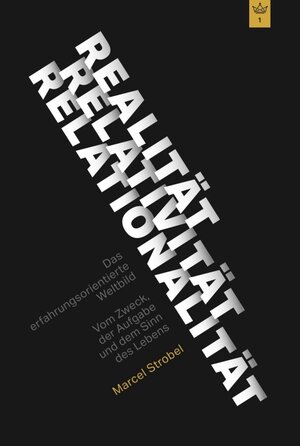 Buchcover Realität Relativität Relationalität: Das erfahrungsorientierte Weltbild | Marcel Strobel | EAN 9783734554643 | ISBN 3-7345-5464-0 | ISBN 978-3-7345-5464-3