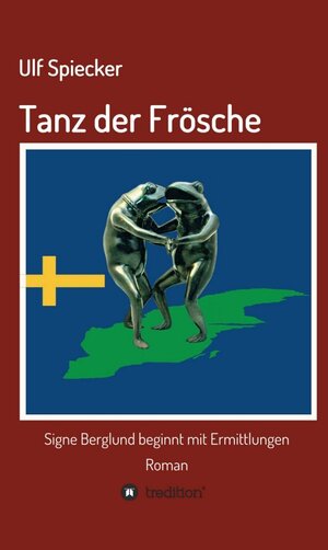 Buchcover Tanz der Frösche | Ulf Spiecker | EAN 9783734556180 | ISBN 3-7345-5618-X | ISBN 978-3-7345-5618-0