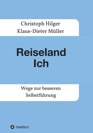 Buchcover Reiseland Ich | Klaus-Dieter Müller | EAN 9783734557415 | ISBN 3-7345-5741-0 | ISBN 978-3-7345-5741-5