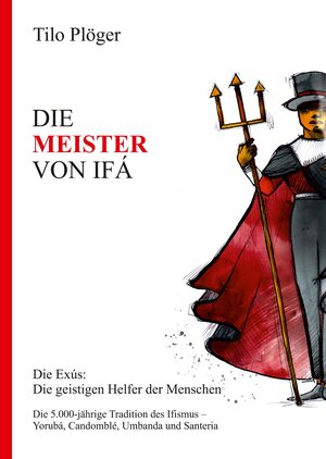 Buchcover DIE MEISTER VON IFÁ | Tilo Plöger | EAN 9783734575020 | ISBN 3-7345-7502-8 | ISBN 978-3-7345-7502-0