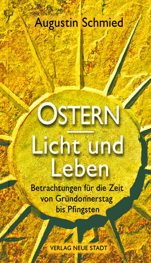 Buchcover Ostern - Licht und Leben | Augustin Schmied | EAN 9783734610806 | ISBN 3-7346-1080-X | ISBN 978-3-7346-1080-6