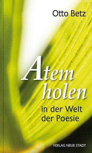 Buchcover Atem holen in der Welt der Poesie | Otto Betz | EAN 9783734611117 | ISBN 3-7346-1111-3 | ISBN 978-3-7346-1111-7