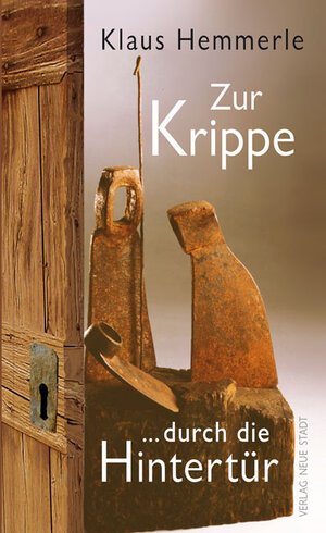 Buchcover Zur Krippe durch die Hintertür | Klaus Hemmerle | EAN 9783734611353 | ISBN 3-7346-1135-0 | ISBN 978-3-7346-1135-3