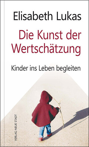 Buchcover Die Kunst der Wertschätzung | Elisabeth Lukas | EAN 9783734611445 | ISBN 3-7346-1144-X | ISBN 978-3-7346-1144-5