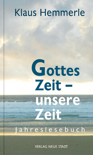Buchcover Gottes Zeit - unsere Zeit | Klaus Hemmerle | EAN 9783734611803 | ISBN 3-7346-1180-6 | ISBN 978-3-7346-1180-3
