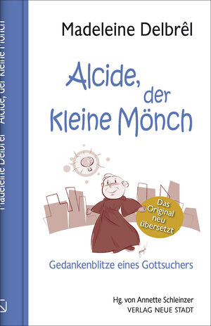 Buchcover Alcide, der kleine Mönch | Madeleine Delbrêl | EAN 9783734612220 | ISBN 3-7346-1222-5 | ISBN 978-3-7346-1222-0