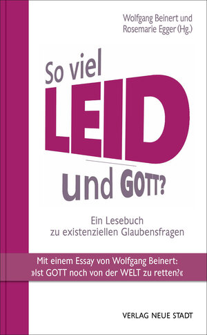 Buchcover So viel Leid - und Gott? | Wolfgang Beinert | EAN 9783734613005 | ISBN 3-7346-1300-0 | ISBN 978-3-7346-1300-5