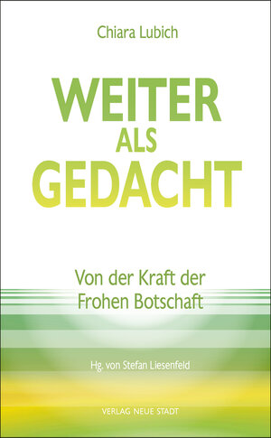 Buchcover Weiter als gedacht | Chiara Lubich | EAN 9783734613302 | ISBN 3-7346-1330-2 | ISBN 978-3-7346-1330-2
