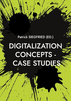 Buchcover Digitalization Concepts - Case Studies | EAN 9783734708602 | ISBN 3-7347-0860-5 | ISBN 978-3-7347-0860-2