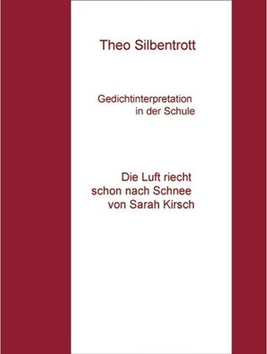 Buchcover Gedichtinterpretation in der Schule | Theo Silbentrott | EAN 9783734717123 | ISBN 3-7347-1712-4 | ISBN 978-3-7347-1712-3