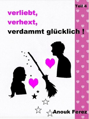 Buchcover verliebt, verhext, verdammt glücklich! | Anouk Ferez | EAN 9783734719981 | ISBN 3-7347-1998-4 | ISBN 978-3-7347-1998-1