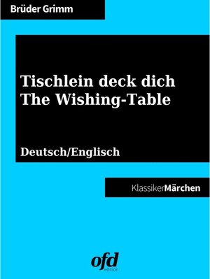 Buchcover Tischlein deck dich - The Wishing-Table | Die Gebrüder Grimm | EAN 9783734726712 | ISBN 3-7347-2671-9 | ISBN 978-3-7347-2671-2