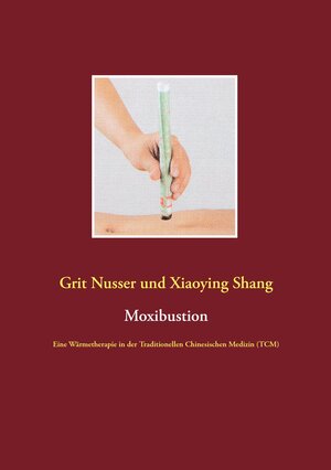 Buchcover Moxibustion | Grit Nusser | EAN 9783734733697 | ISBN 3-7347-3369-3 | ISBN 978-3-7347-3369-7