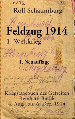 Buchcover Feldzug 1914 | Rolf Schaumburg | EAN 9783734734724 | ISBN 3-7347-3472-X | ISBN 978-3-7347-3472-4