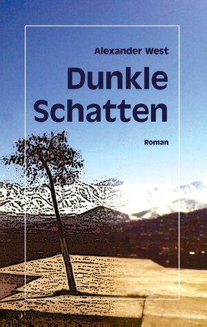 Buchcover Dunkle Schatten | Alexander West | EAN 9783734737367 | ISBN 3-7347-3736-2 | ISBN 978-3-7347-3736-7