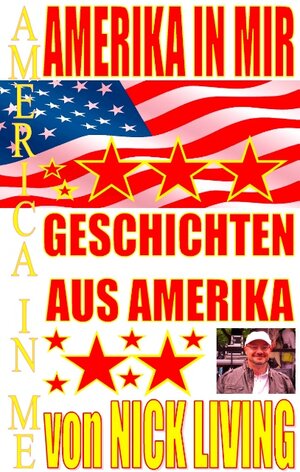 Buchcover Amerika in mir | Nick Living | EAN 9783734739996 | ISBN 3-7347-3999-3 | ISBN 978-3-7347-3999-6