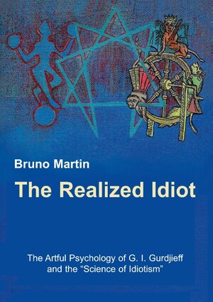 Buchcover The Realized Idiot | Bruno Martin | EAN 9783734745003 | ISBN 3-7347-4500-4 | ISBN 978-3-7347-4500-3