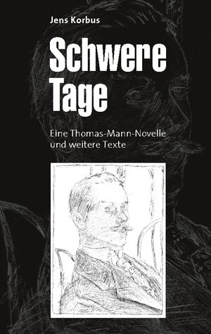 Buchcover Schwere Tage | Jens Korbus | EAN 9783734746574 | ISBN 3-7347-4657-4 | ISBN 978-3-7347-4657-4
