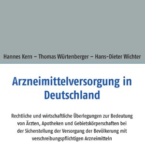 Buchcover Arzneimittelversorgung in Deutschland | Hannes Kern | EAN 9783734752148 | ISBN 3-7347-5214-0 | ISBN 978-3-7347-5214-8
