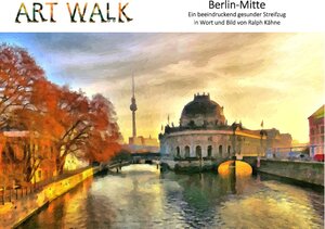 Buchcover Art Walk Berlin-Mitte | Ralph Kähne | EAN 9783734752858 | ISBN 3-7347-5285-X | ISBN 978-3-7347-5285-8