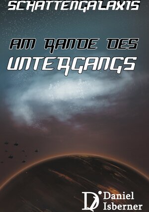 Buchcover Schattengalaxis - Am Rande des Untergangs | Daniel Isberner | EAN 9783734752896 | ISBN 3-7347-5289-2 | ISBN 978-3-7347-5289-6