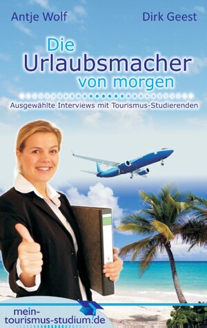 Buchcover Die Urlaubsmacher von morgen  | EAN 9783734761201 | ISBN 3-7347-6120-4 | ISBN 978-3-7347-6120-1