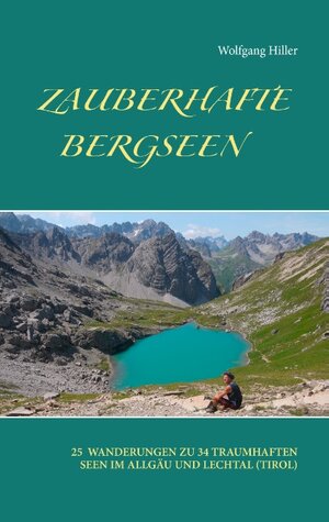 Buchcover Zauberhafte Bergseen | Wolfgang Hiller | EAN 9783734766640 | ISBN 3-7347-6664-8 | ISBN 978-3-7347-6664-0