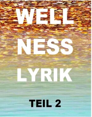 Buchcover Wellnesslyrik Teil 2 | Tom de Toys | EAN 9783734767111 | ISBN 3-7347-6711-3 | ISBN 978-3-7347-6711-1