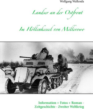 Buchcover Landser an der Ostfront - Im Höllenkessel von Millerowo | Wolfgang Wallenda | EAN 9783734773617 | ISBN 3-7347-7361-X | ISBN 978-3-7347-7361-7