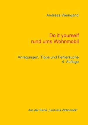 Buchcover Do it yourself rund ums Wohnmobil | Andreas Weingand | EAN 9783734774195 | ISBN 3-7347-7419-5 | ISBN 978-3-7347-7419-5