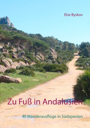Buchcover Zu Fuß in Andalusien | Else Byskov | EAN 9783734774409 | ISBN 3-7347-7440-3 | ISBN 978-3-7347-7440-9