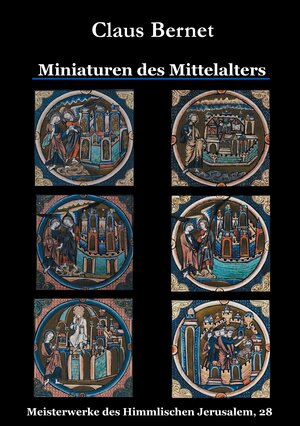 Buchcover Miniaturen des Mittelalters | Claus Bernet | EAN 9783734775017 | ISBN 3-7347-7501-9 | ISBN 978-3-7347-7501-7