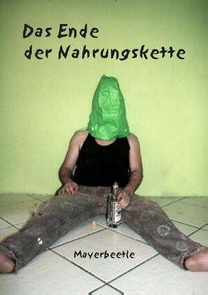 Buchcover Das Ende der Nahrungskette | M Mayerbeetle | EAN 9783734775284 | ISBN 3-7347-7528-0 | ISBN 978-3-7347-7528-4