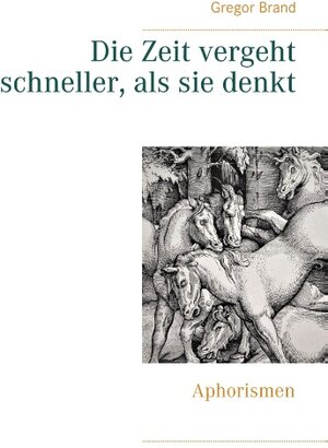 Buchcover Die Zeit vergeht schneller, als sie denkt | Gregor Brand | EAN 9783734777707 | ISBN 3-7347-7770-4 | ISBN 978-3-7347-7770-7