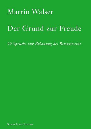 Buchcover Der Grund zur Freude | Martin Walser | EAN 9783734781339 | ISBN 3-7347-8133-7 | ISBN 978-3-7347-8133-9