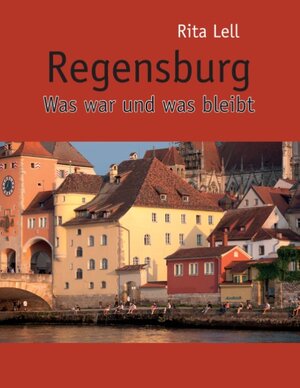 Buchcover Regensburg | Rita Lell | EAN 9783734782817 | ISBN 3-7347-8281-3 | ISBN 978-3-7347-8281-7